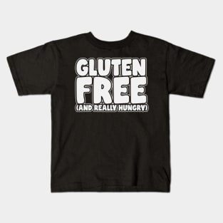 Gluten Free And Really Hungry Kids T-Shirt